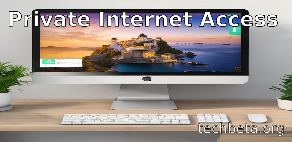 Private Internet Access