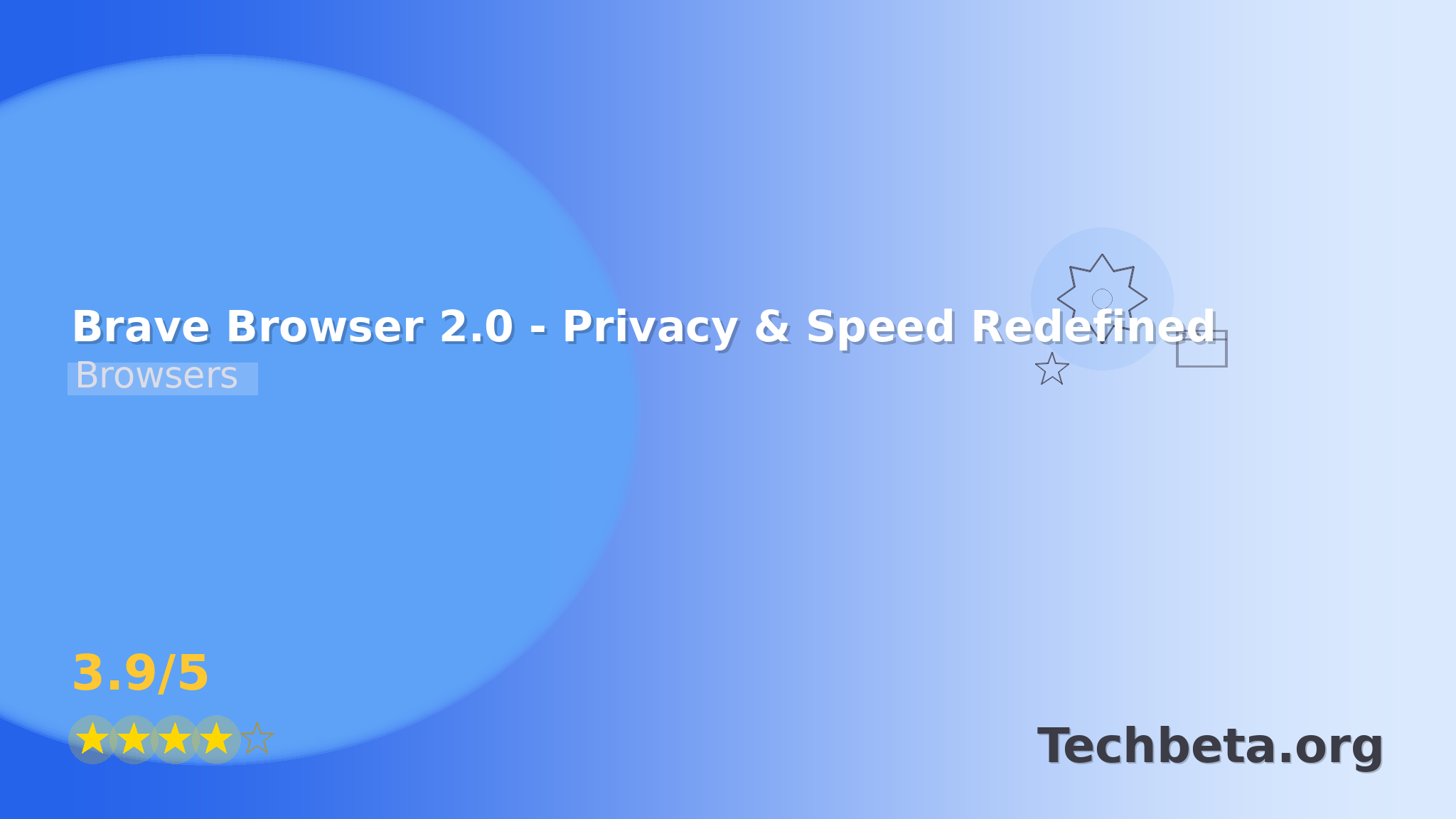 Brave Browser 2.0 – Privacy & Speed Redefined
