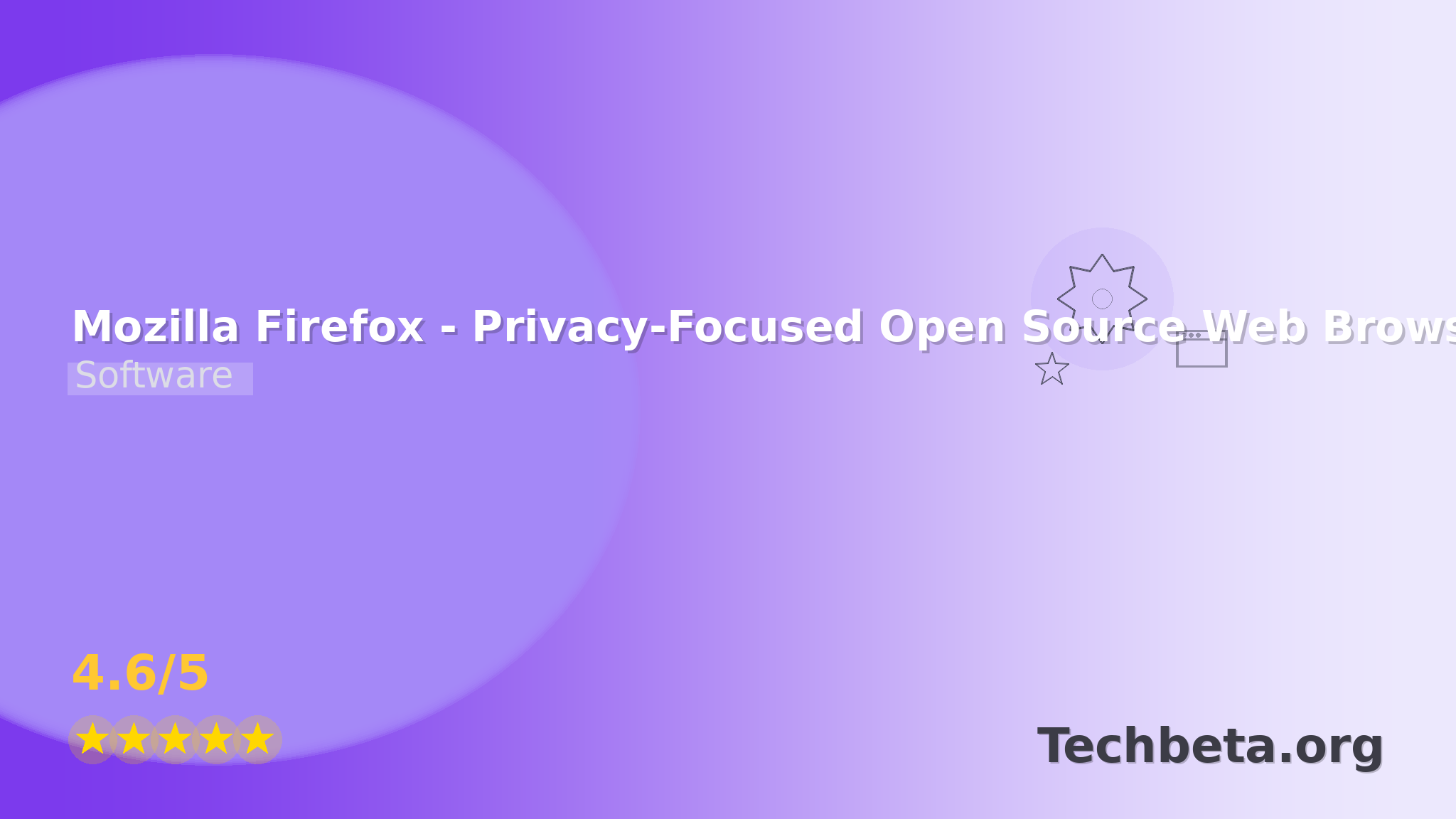 Mozilla Firefox – Privacy-Focused Open Source Web Browser